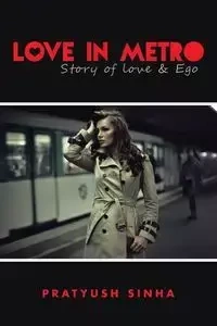 Love in Metro - Sinha Pratyush