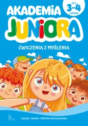 Akademia Juniora. Ćwiczenia z myślenia 3-4 lata - Opracowanie zbiorowe