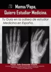 Mama/Papa, Quiero Estudiar Medicina. - Julio Varela Quesada Víctor