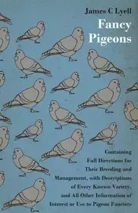 Fancy Pigeons - James Lyell C