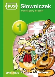 PUS Słowniczek 1 Słowniczek frazeologiczny - Dorota Pyrgies