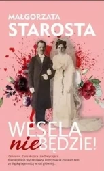 Wesela nie będzie! - Małgorzata Starosta