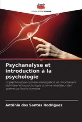 Psychanalyse et introduction à la psychologie - Santos Antonio dos Rodriguez