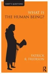 What is the Human Being? - Patrick R. Frierson