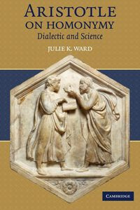 Aristotle on Homonymy - K. Ward Julie