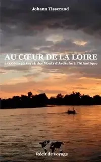 Au coeur de la Loire - Johann Tisserand