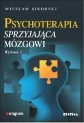 Psychoterapia sprzyjająca mózgowi w.2 - Wiesław Sikorski