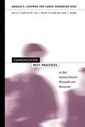 Communication Best Practices at Dell, General Electric, Microsoft, and Monsanto - Donald P. Cushman