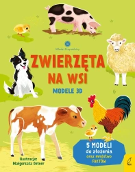 Zwierzęta na wsi. Modele 3D. Młodzi przyrodnicy - Abigail Wheatley