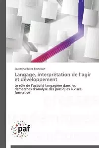 Langage, interprétation de l agir et développement - BRONCKART-E