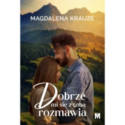 Dobrze mi się z tobą rozmawia - Magdalena Krauze