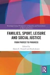 Families, Sport, Leisure and Social Justice - Trussell Dawn E.