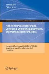 High Performance Networking, Computing, Communication Systems, and Mathematical Foundations - Wu Yanwen