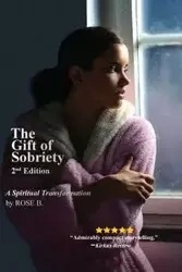 The Gift of Sobriety - B. Rose
