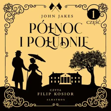 audiobook PÓŁNOC I POŁUDNIE. Część 1 tomu 1 - John Jakes