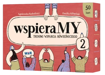 WspieraMY. Trening wsparcia równieśniczego zest.2 - Agnieszka Kołodziej, Emilia Klimiuk