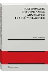 Postępowanie dyscyplinarne adwokatów i radców prawnych - Tymon Markiewicz