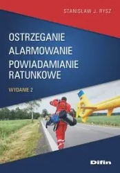 Ostrzeganie alarmowanie powiadamianie ratunkowe - Stanisław J. Rysz