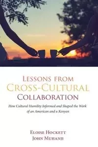 Lessons from Cross-Cultural Collaboration - Eloise Hockett