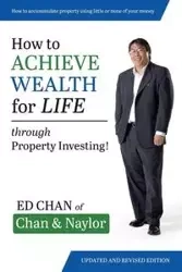 How to Achieve Wealth for Life - Chan Ed