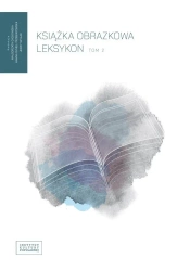 Książka obrazkowa. Leksykon T.2 - Hanna Dymel-Trzebiatowska, Jerzy Szylak, Małgorza