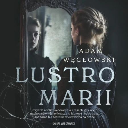audiobook Lustro Marii - Adam Węgłowski