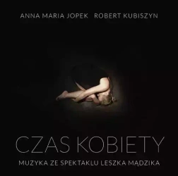 Czas Kobiety ? Muzyka Ze Spektaklu Leszka Mądzika