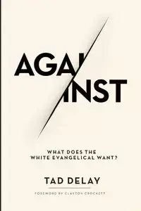 Against - Tad DeLay