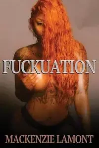 Fuckuation - Lamont Mackenzie