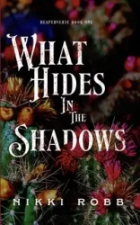 What Hides in the Shadows - Nikki Robb