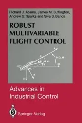 Robust Multivariable Flight Control - Richard J. Adams