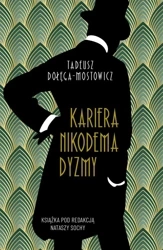Wyższe sfery. Kariera Nikodema Dyzmy - Tadeusz Dołęga-Mostowicz, Natasza Socha