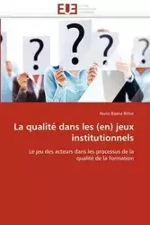 La qualité dans les (en) jeux institutionnels - BAENA BITTER-N