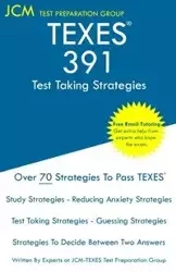TEXES 391 - Test Taking Strategies - Test Preparation Group JCM-TEXES