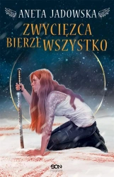 Zwycięzca bierze wszystko - Aneta Jadowska