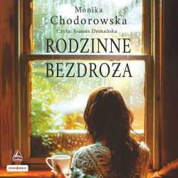 audiobook Rodzinne bezdroża - Monika Chodorowska