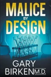 Malice By Design - Gary Birken