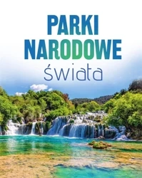 Parki narodowe świata - praca zbiorowa