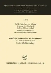 Einfluss Der Vorbehandlung Auf Das Chemische Und Mechanische Verhalten Binarer Alkaliboratglaser - Schwiete Hans-Ernst