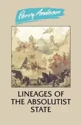 Lineages of the Absolutist State - ANDERSON PERRY