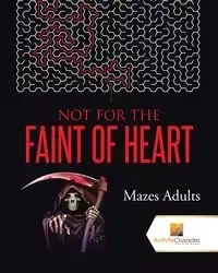 Not For the Faint of Heart - Activity Crusades