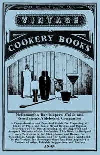 McDonough's Bar-Keepers' Guide and Gentlemen's Sideboard Companion - Anon