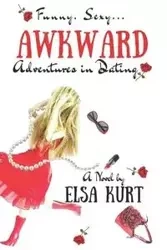 Awkward Adventures in Dating - Kurt Elsa