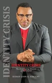 Identity Crisis - Vincent John K. Bishop