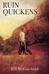 Ruin Quickens - Bill McCausland