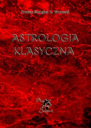 Astrologia klasyczna T.1 w.2 - Sergiusz Hrabia Aleksiejewicz Wroński