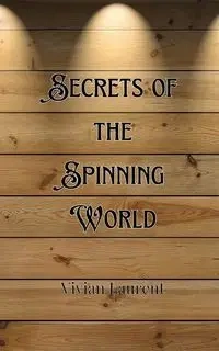 Secrets of the Spinning World - Simon Fairchild