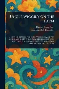Uncle Wiggily on the Farm - Howard Roger Garis