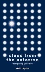 Clues from the Universe - Taylor Neil