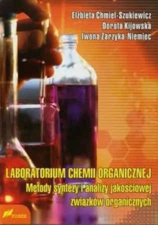 Laboratorium chemii organicznej metody... - praca zbiorowa